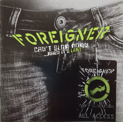 Foreigner : Can't Slow Down... When It's Live